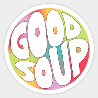 Good Soup Sticker